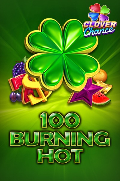 100 Burning Hot