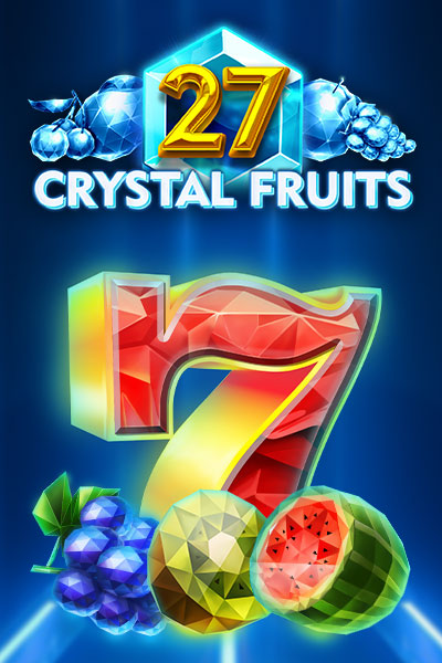 27 Crystal Fruits